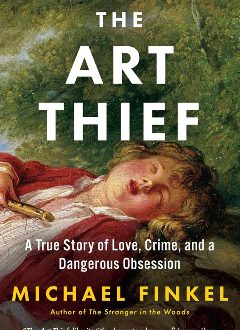 Book Review: The Art Thief by Michael Finkel